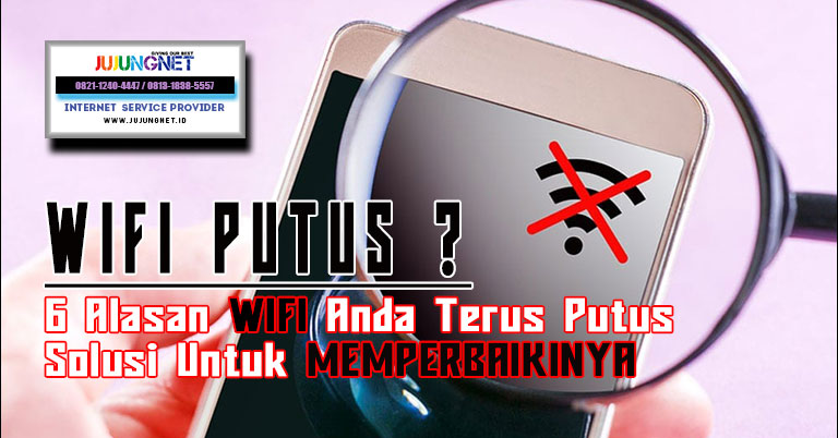 6 Alasan WiFi Anda Terus Putus dan Juga Solusi Untuk Memperbaikinya