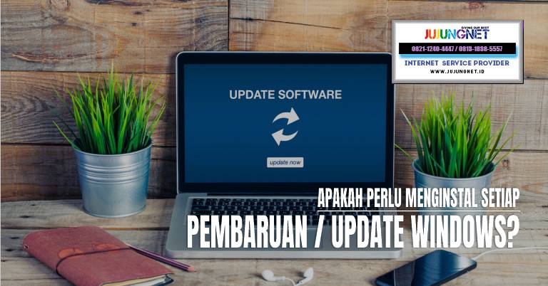 Apakah Perlu Menginstal Setiap Pembaruan / Update Windows?