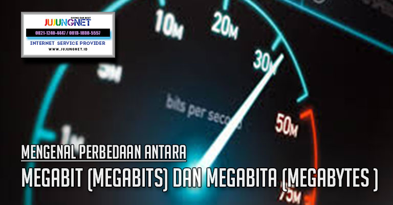 Mengenal Perbedaan Antara Megabit (Megabits) dan Megabita (Megabytes )