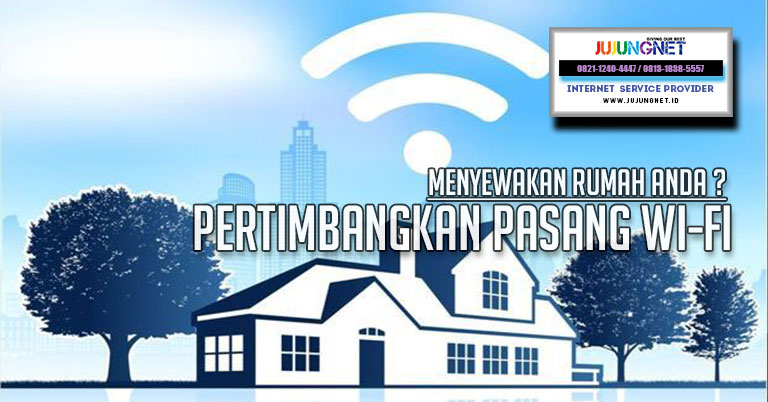 Menyewakan Rumah Anda? Pertimbangkan Memasang Wi-Fi
