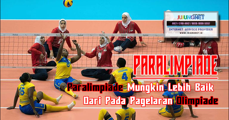 Paralimpiade Mungkin Lebih Baik Dari Pada Pagelaran Olimpiade