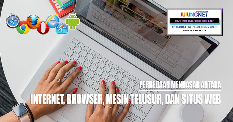 Perbedaan Mendasar Antara Internet, Browser, Mesin Telusur, dan Situs web?